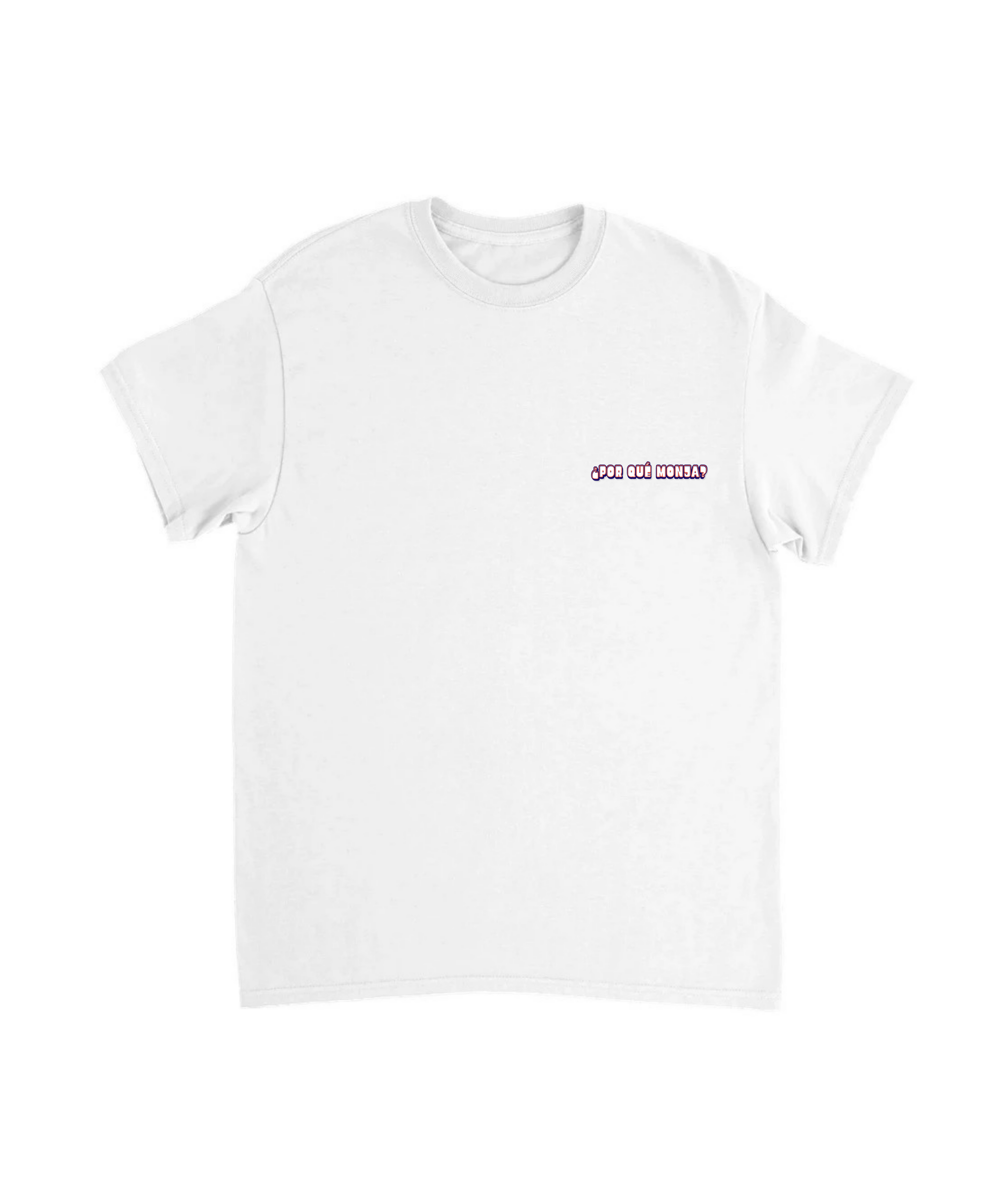 Camiseta "¿Por qué Monja? - Porque no ligaba"